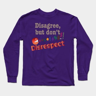 Disagree Long Sleeve T-Shirt